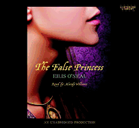 The False Princess Mandy Williams (Narrator) Eilis O'Neal (Author)