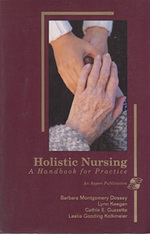 Holistic Nursing:  a Handbook for Practice