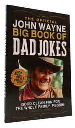 The Official John Wayne Big Book of Dad Jokes Good Clean Fun for the Whole Family, Pilgrim