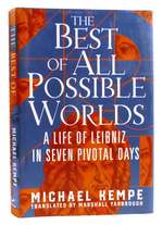 The Best of All Possible Worlds a Life of Leibniz in Seven Pivotal Days
