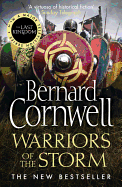 Warriors of the Storm (the Last Kingdom Series, Book 9)
