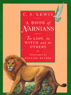 A Book of Narnians:  The Lion, the Witch and the Others