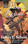 The Pirate Round:  Book Three of the Brethren of the Coast