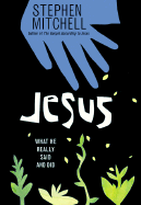 Jesus:  What He Really Said and Did