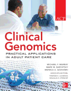 Clinical Genomics:  Practical Applications for Adult Patient Care