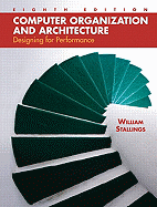 Computer Organization and Architecture:  Designing for Performance