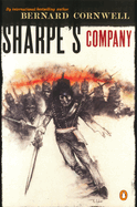 Sharpe's Company:  Richard Sharpe and the Siege of Badajoz, January to April 1812