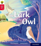 Oxford Reading Tree Story Sparks:  Oxford Level 4: The Lark and the Owl