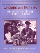 Working With Families:  an Integrative Model By Level of Need (2nd Edition)
