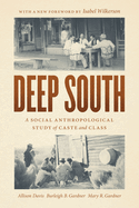 Deep South:  A Social Anthropological Study of Caste and Class