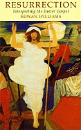Resurrection:  Interpreting the Easter Gospel