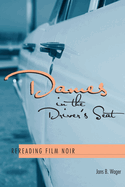 Dames in the Driver's Seat:  Rereading Film Noir