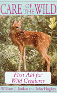 Care of the Wild:  First Aid for All Wild Creatures