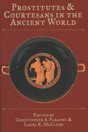 Prostitutes and Courtesans in the Ancient World
