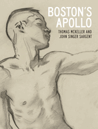 Boston's Apollo:  Thomas McKeller and John Singer Sargent