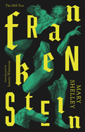 Frankenstein:  Or the Modern Prometheus