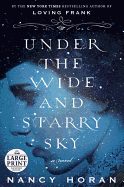 Under the Wide and Starry Sky:  A Novel