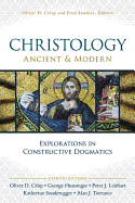 Christology, Ancient and Modern:  Explorations in Constructive Dogmatics