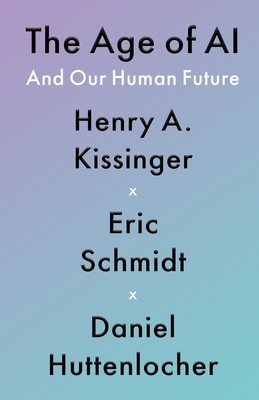 The Age of Ai: And Our Human Future