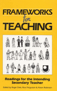 Frameworks for Teaching