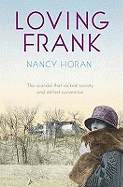 Loving Frank:  the scandalous love affair between Frank Lloyd Wright and Mameh Cheney