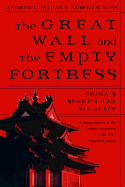 The Great Wall and the Empty Fortress:  China's Search for Security