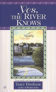 Yes, the River Knows