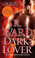 Dark Lover:  The First Novel of the Black Dagger Brotherhood