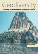Geodiversity:  Valuing and Conserving Abiotic Nature