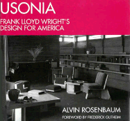 Usonia:  Frank Lloyd Wright's Design for America