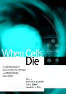 When Cells Die:  A Comprehensive Evaluation of Apoptosis and Programmed Cell Death