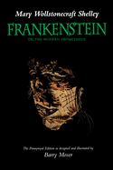 Frankenstein:  Or, the Modern Prometheus, the Pennyroyal Edition