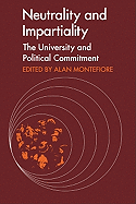 Neutrality and Impartiality:  The University and Political Commitment