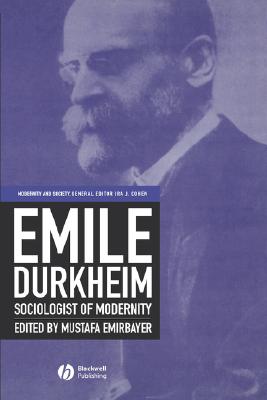 Emile Durkheim: Sociologist of Modernity