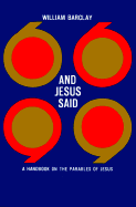 And Jesus Said:  A Handbook on the Parables of Jesus
