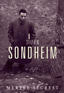 Stephen Sondheim:  A Life
