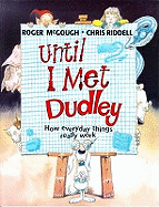 Until I Met Dudley
