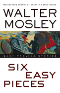 Six Easy Pieces:  Easy Rawlins Stories
