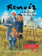 Renoir and the Boy with the Long Hair:  A Story about Pierre-Auguste Renoir