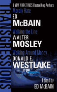 Transgressions Vol. 3:  Merely Hate/Walking the Line/Walking Around Money