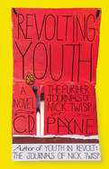 Revolting Youth:  The Further Journals of Nick Twisp