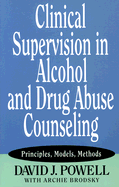 Clinical Supervision in Alcohol and Drug Abuse Counseling:  Principles, Models, Methods