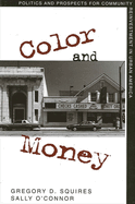 Color and Money:  Politics and Prospects for Community Reinvestment in Urban America