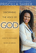 Discerning the Voice of God:  How to Recognize When God Is Speaking