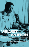 Velvet on Iron:  The Diplomacy of Theodore Roosevelt