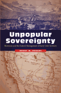 Unpopular Sovereignty:  Mormons and the Federal Management of Early Utah Territory