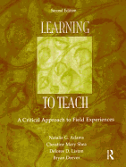 Learning to Teach:  A Critical Approach to Field Experiences