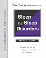 The Encyclopedia of Sleep and Sleep Disorders