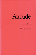 Aubade:  A Teacher's Notebook