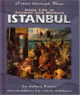 Daily Life in Ancient and Modern istanbul